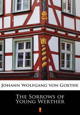 The Sorrows of Young Werther Johann Wolfgang von Goethe - okadka ebooka