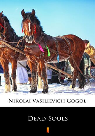 Dead Souls Nikolai Vasilievich Gogol - okadka ebooka