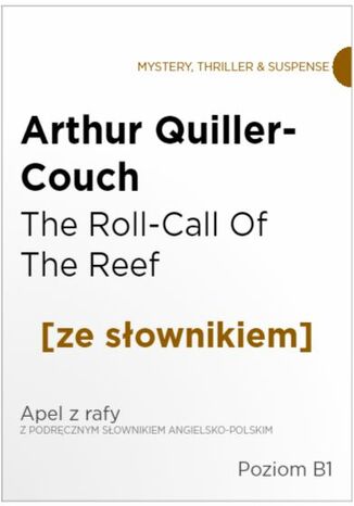 Okładka:The Roll-Call Of The Reef z podręcznym słownikiem angielsko-polskim na poziomie B1 