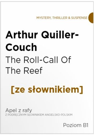 The Roll-Call Of The Reef z podręcznym słownikiem angielsko-polskim. Poziom B1