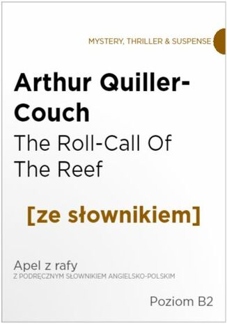 The Roll-Call Of The Reef z podrcznym sownikiem angielsko-polskim na poziomie B2 Arthur Quiller-Couch - okadka ebooka