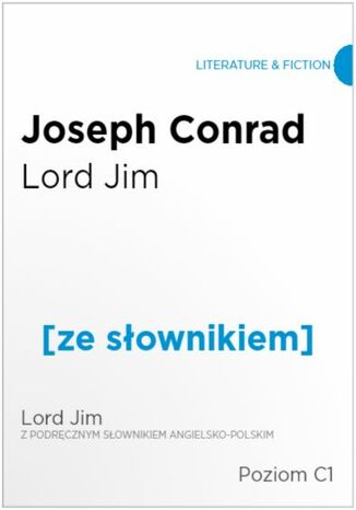 Okładka:Lord Jim z podręcznym słownikiem angielsko-polskim na poziomie C1 