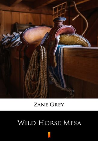 Wild Horse Mesa Zane Grey - okadka ebooka