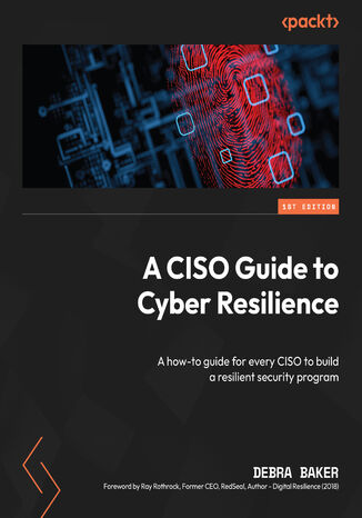 Okładka:A CISO Guide to Cyber Resilience. A how-to guide for every CISO to build a resilient security program 