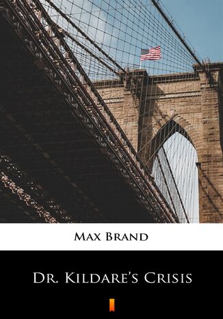 Dr. Kildares Crisis Max Brand - okadka ebooka