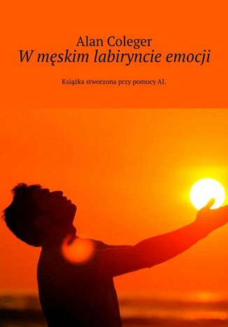 W męskim labiryncie emocji