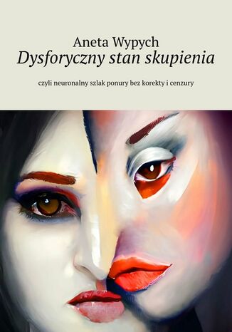 Dysforyczny stan skupienia Aneta Wypych - okadka audiobooks CD