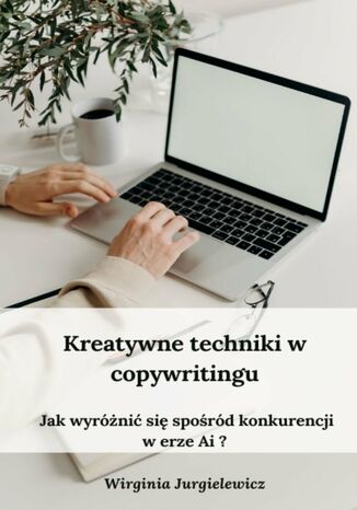 Kreatywne techniki wcopywritingu Wirginia Jurgielewicz - okadka ebooka