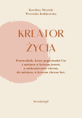 Kreator ycia Karolina Mroziak, Weronika Kuakowska - okadka audiobooka MP3