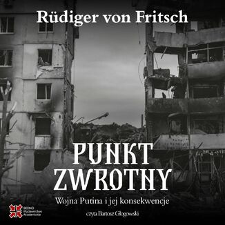 Punkt zwrotny. Wojna Putina i jej konsekwencje Rdiger von Fritsch - okadka audiobooka MP3