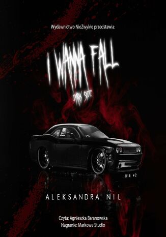 I Wanna Fall. Dark Side Aleksandra Nil - okadka audiobooks CD