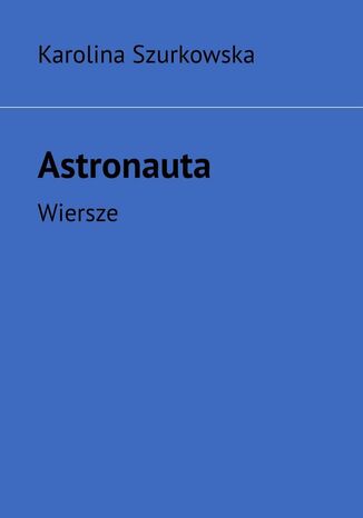 Astronauta Karolina Szurkowska - okadka audiobooka MP3