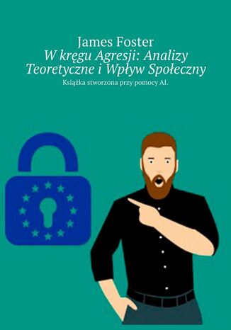 W kręgu Agresji: Analizy Teoretyczne i Wpływ Społeczny