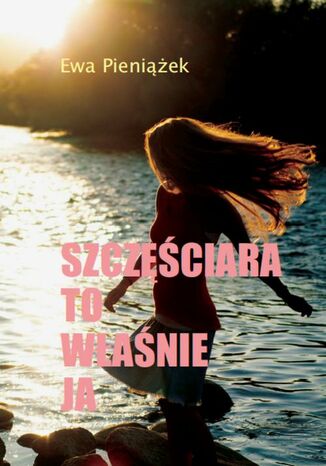 Szczęściara to właśnie ja