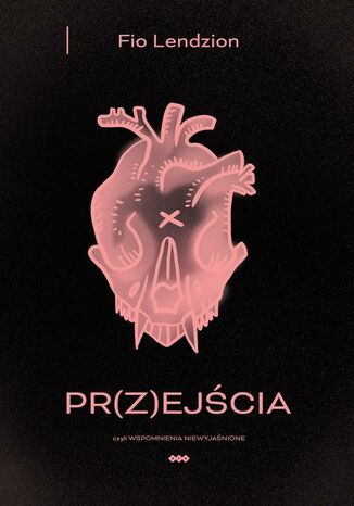 PR(Z)EJCIA, czyli wspomnienia niewyjanione Fio Lendzion - okadka audiobooka MP3