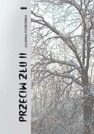 Przeciw zu Cz 2 Julianna Podborska - okadka audiobooks CD