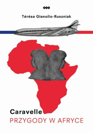 Caravelle Przygody w Afryce Trsa Gianolio-Ruszniak - okadka ebooka
