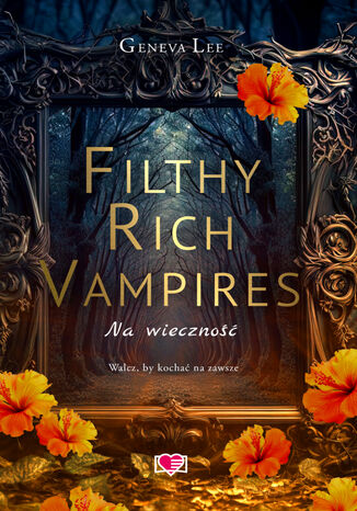 Filthy Rich Vampires. Na wieczno Geneva Lee - okadka ebooka