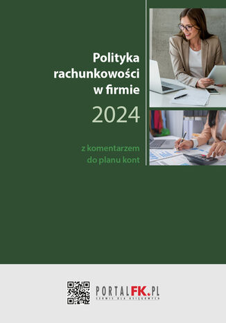 Okładka:Polityka Rachunkowości w firmie 2024 z komentarzem do planu kont 