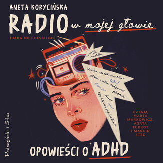 Radio w mojej gowie. Opowieci o ADHD Aneta Koryciska - okadka audiobooka MP3