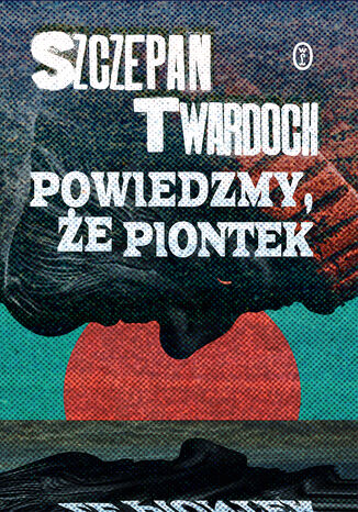 Powiedzmy, e Piontek Szczepan Twardoch - okadka audiobooks CD