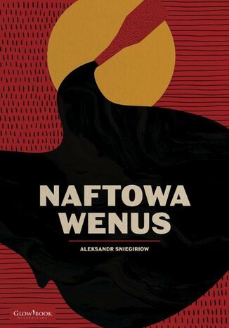 Naftowa Wenus Aleksandr Sniegiriow - okadka audiobooks CD