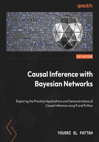 Causal Inference with Bayesian Networks. Build Bayesian Networks and Causal Inference Models with R and Python