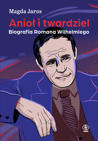 Anio i twardziel. Biografia Romana Wilhelmiego Magda Jaros - okadka audiobooka MP3