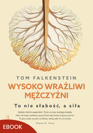 Wysoko wrażliwi mężczyźni. To nie słabość, a siła