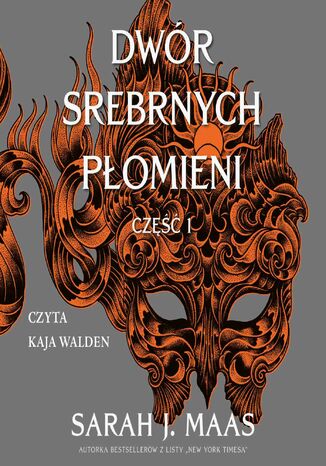 Dwór Srebrnych Płomieni. Tom 5. Część 1&2
