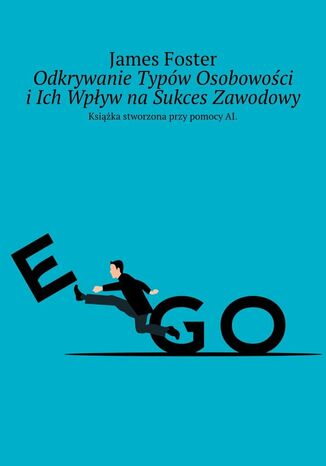 Odkrywanie Typw Osobowoci iIch Wpyw naSukces Zawodowy James Foster - okadka ebooka