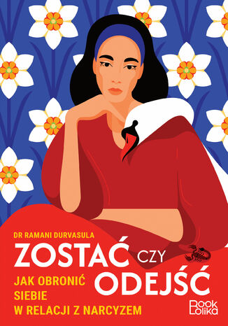 Zosta� czy odej��. Jak obroni� siebie w relacji z narcyzem? Dr Ramani Durvasula - ok�adka audiobooka MP3