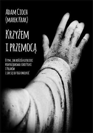Krzyżem i przemocą