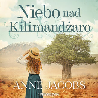 Niebo nad Kilimandaro Anne Jacobs - okadka audiobooka MP3