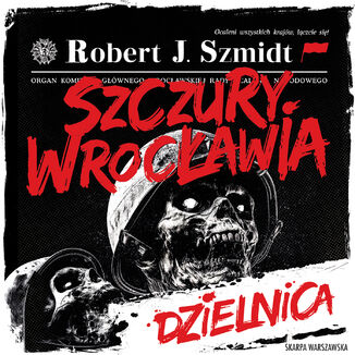 Szczury Wrocawia. Dzielnica Robert J. Szmidt - okadka audiobooks CD