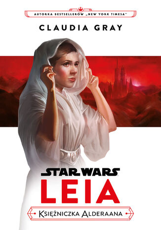 Star Wars. Leia. Ksiniczka Alderaana Claudia Gray - okadka audiobooks CD
