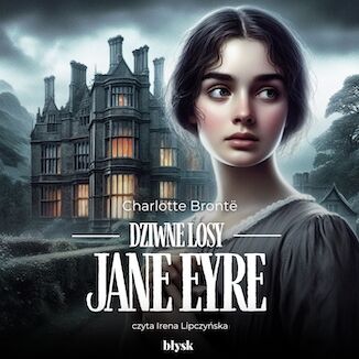 Dziwne losy Jane Eyre Charlotte Bront - okadka audiobooka MP3