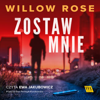 Zostaw mnie Willow Rose - okadka audiobooka MP3