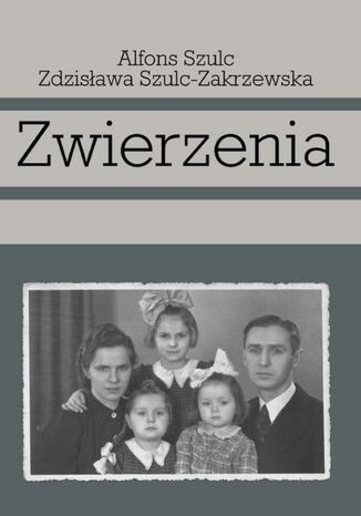Zwierzenia Zdzisawa Szulc-Zakrzewska, Alfons Szulc - okadka ebooka