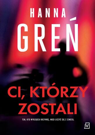 Ci, którzy zostali Hanna Greń