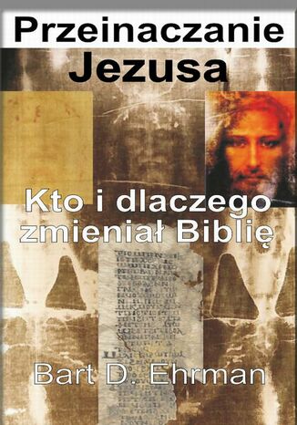 Przeinaczanie Jezusa EHRMAN BART D - okadka audiobooks CD