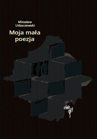 Moja maa poezja Mirosaw Urbaczewski - okadka audiobooka MP3