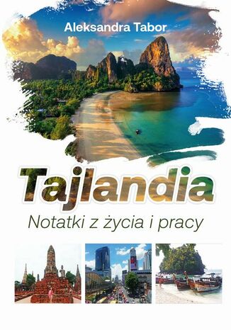 Tajlandia. Notatki z ycia i pracy Aleksandra Tabor - okadka ebooka