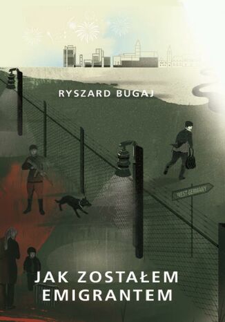 Jak zostaem emigrantem Ryszard Bugaj - okadka ebooka