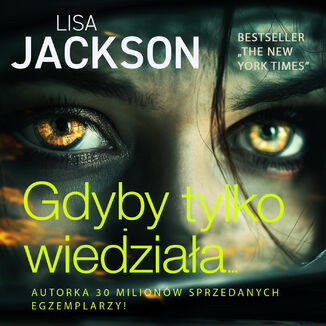 Gdyby tylko wiedziaa Lisa Jackson - okadka audiobooka MP3