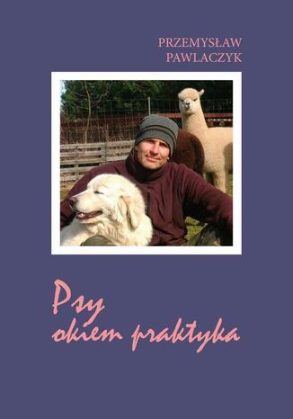 Psy okiem praktyka Przemysaw Pawlaczyk - okadka audiobooka MP3