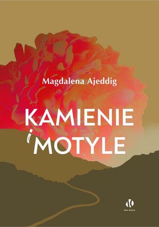 Kamienie i motyle Magdalena Ajeddig - okadka ebooka