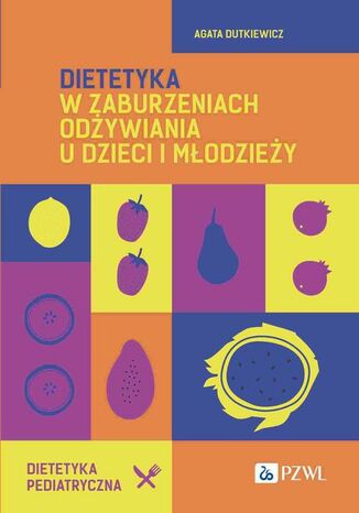 Dietetyka w zaburzeniach odywiania u dzieci i modziey Agata Dutkiewicz - okadka audiobooks CD