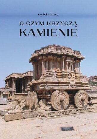 O czym krzyczą kamienie