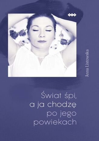 wiat pi a ja chodz po jego powiekach Anna Listowska - okadka audiobooks CD